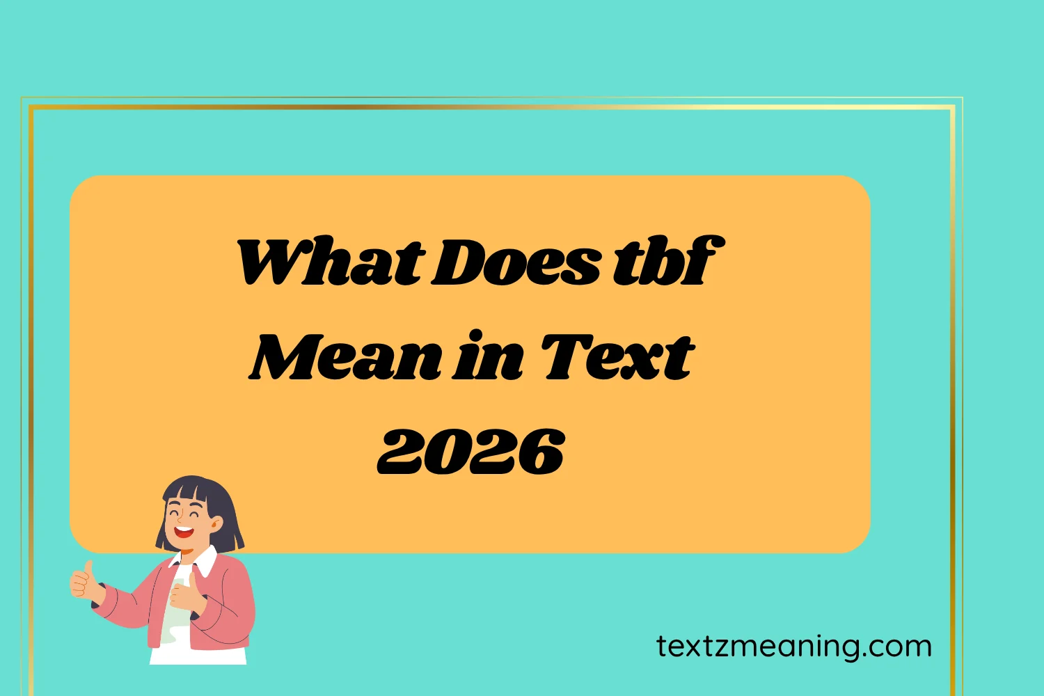 What Does tbf Mean in Text