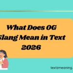 What Does OG Slang Mean in Text