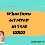 What Does SH Mean in Text