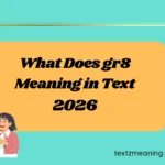 What Does gr8 Meaning in Text