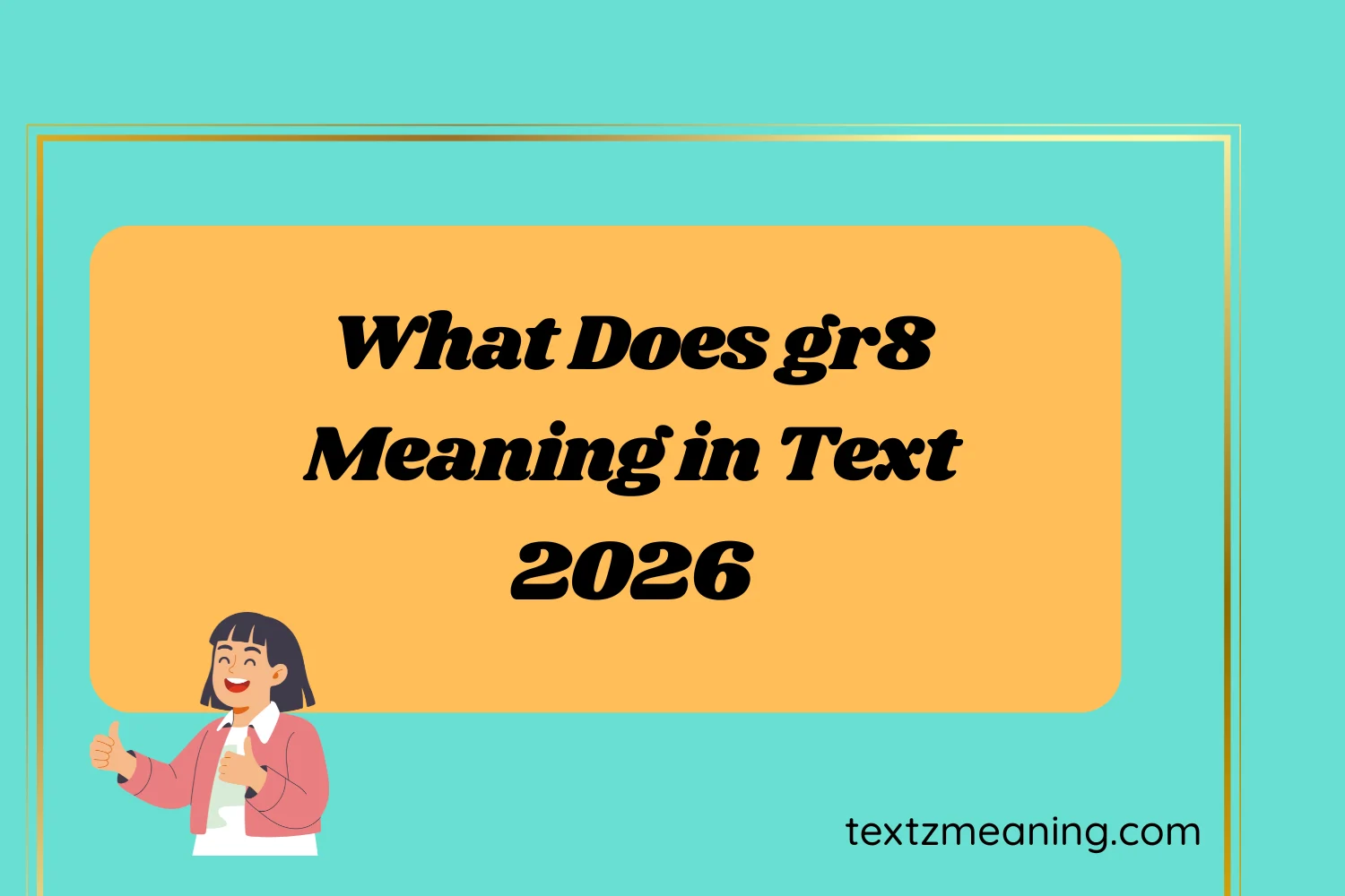 What Does gr8 Meaning in Text