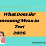 What Does ikr meaning Mean in Text