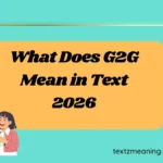 What Does G2G Mean in Text