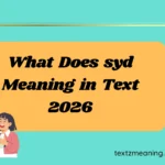 What Does syd Meaning in Text