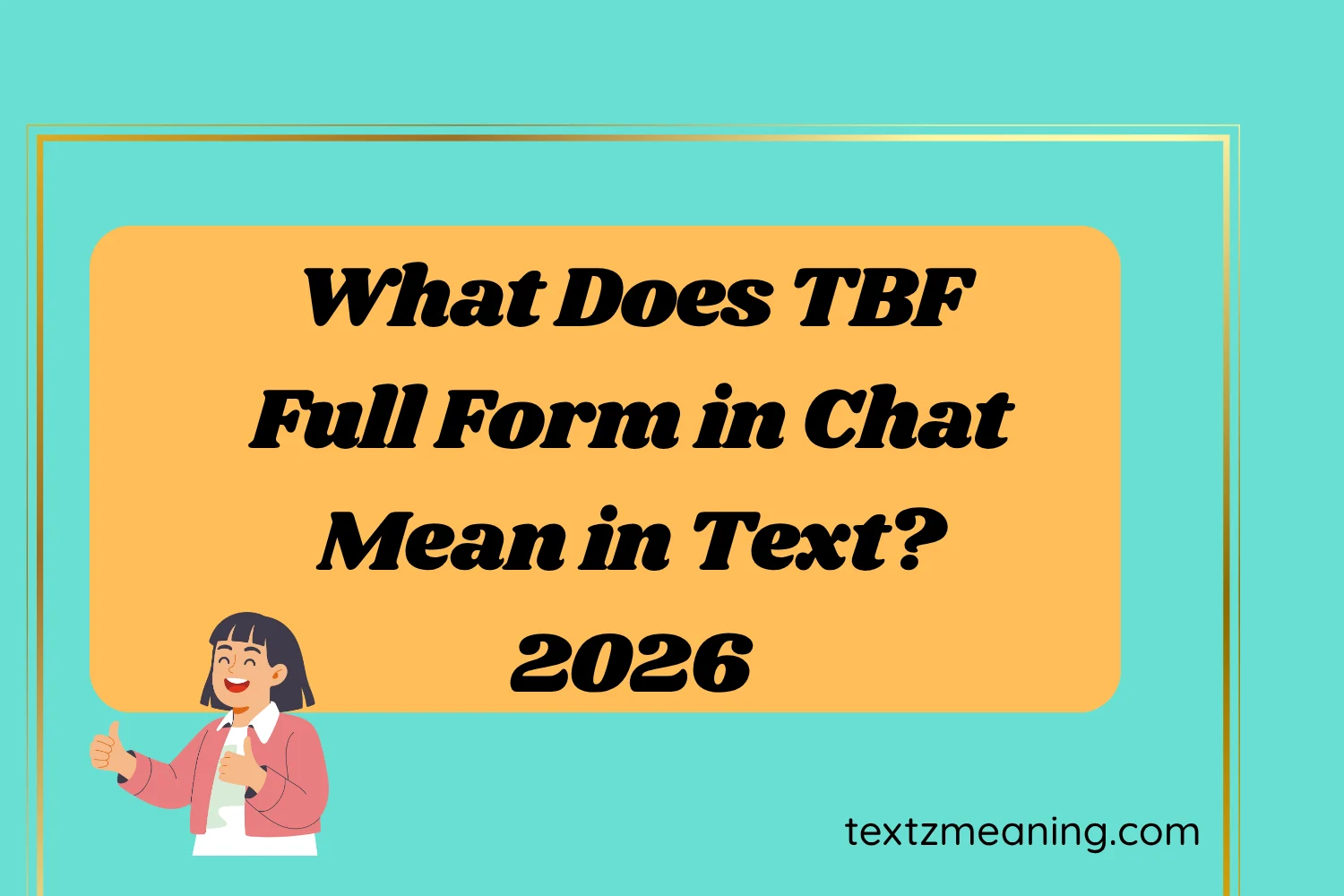 What Does TBF Full Form in Chat Mean in Text?