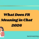 What Does FR Meaning in Chat