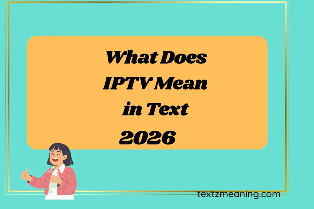 What Does IPTV Mean in Text