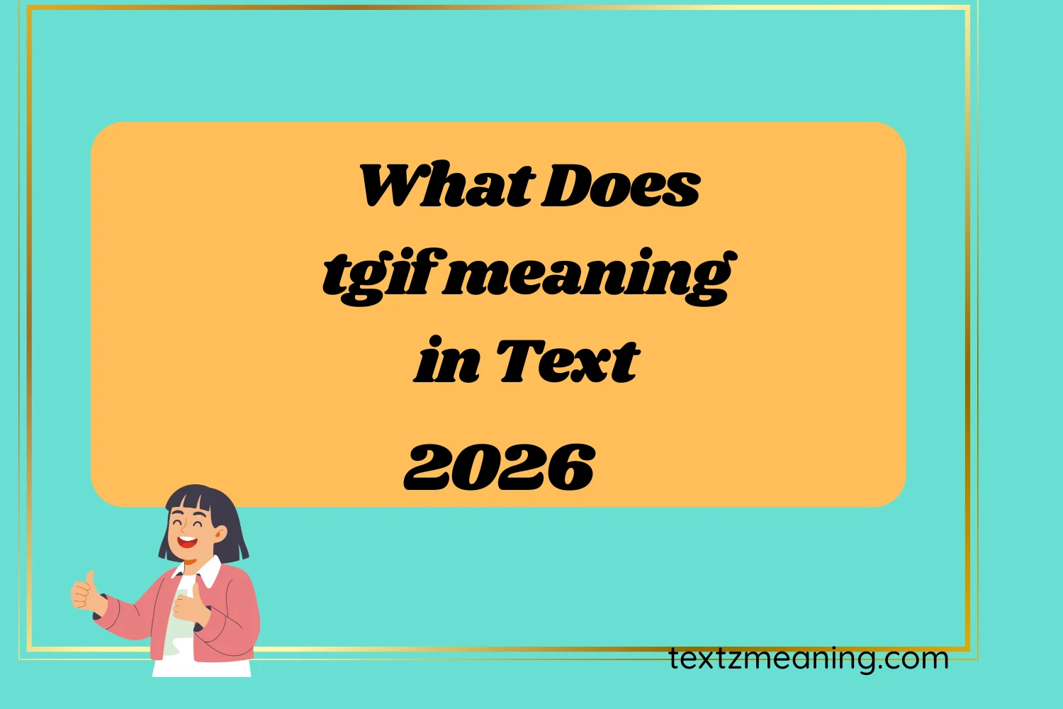 What Does tgif meaning in Text