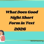 What Does Good Night Short Form in Text