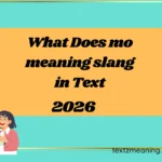 What Does mo meaning slang in Text