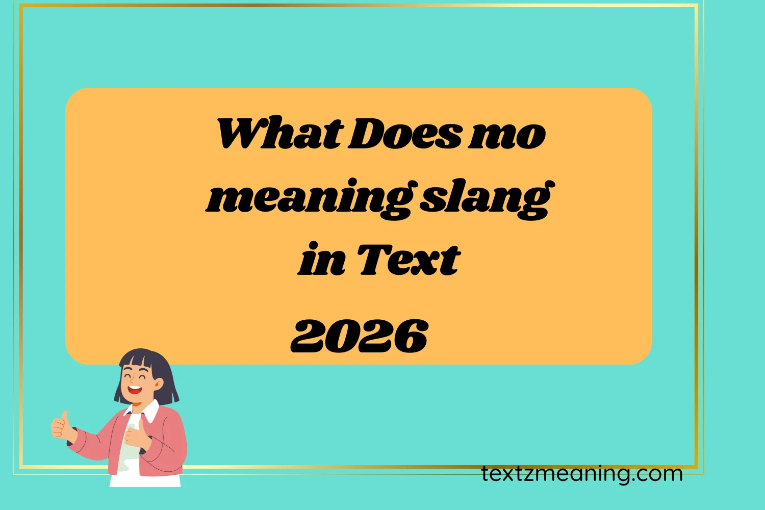 What Does mo meaning slang in Text