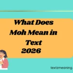 What Does Moh Mean in Text
