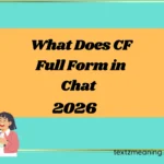 What Does CF Full Form in Chat