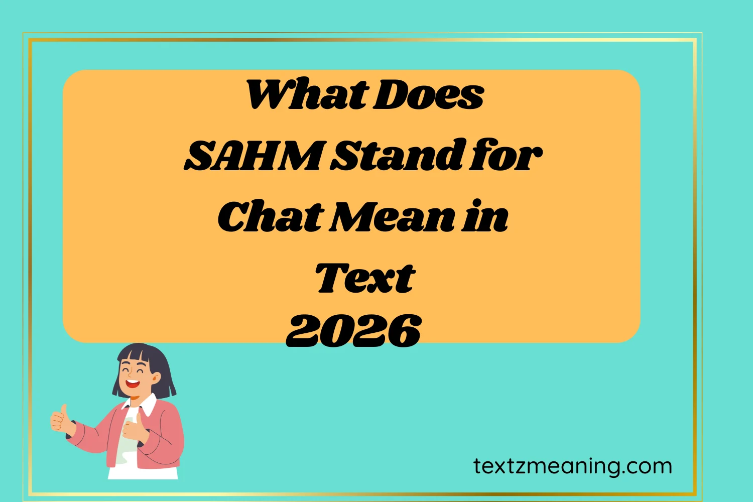 What Does SAHM Stand for Chat Mean in Text