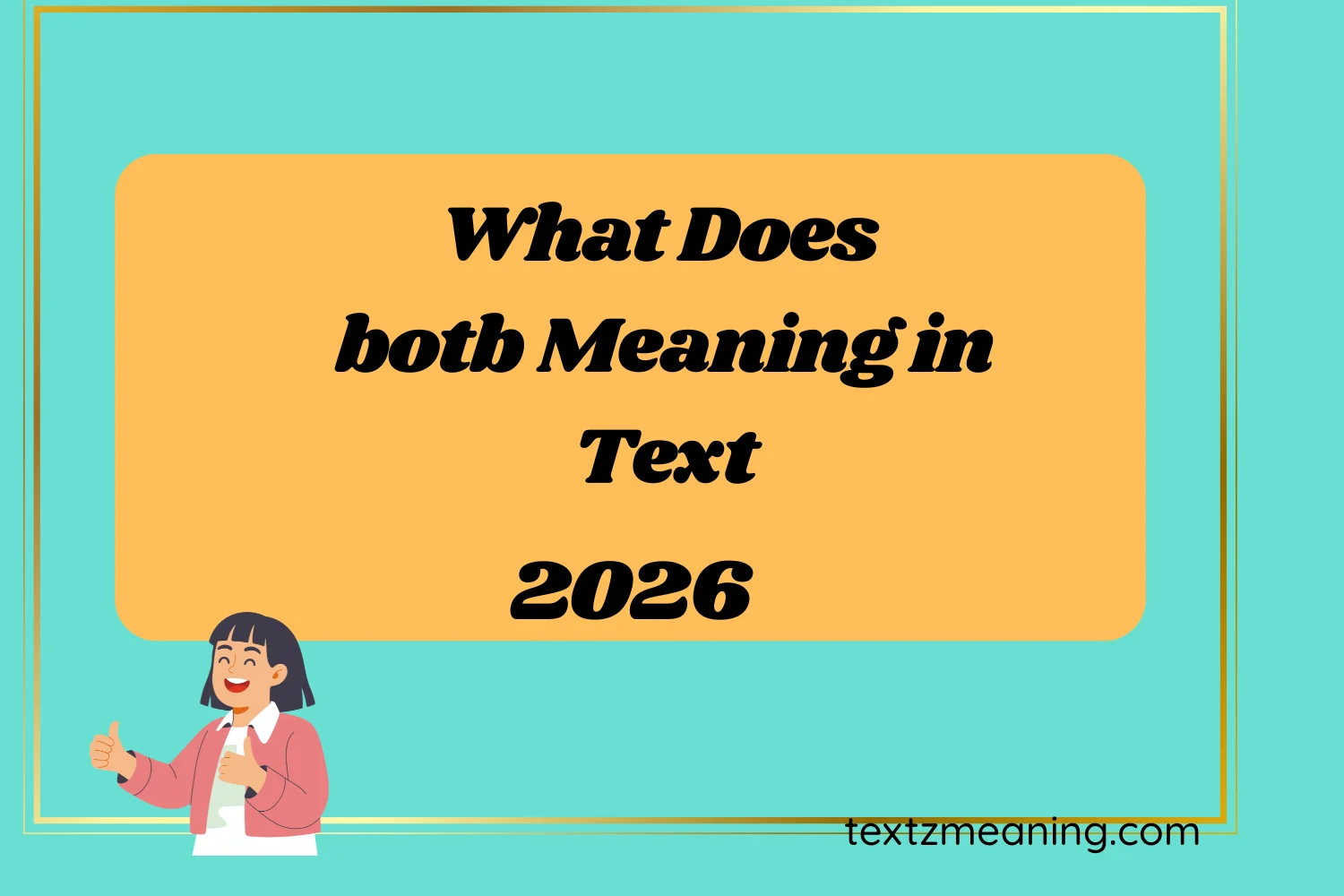 What Does botb Meaning in Text