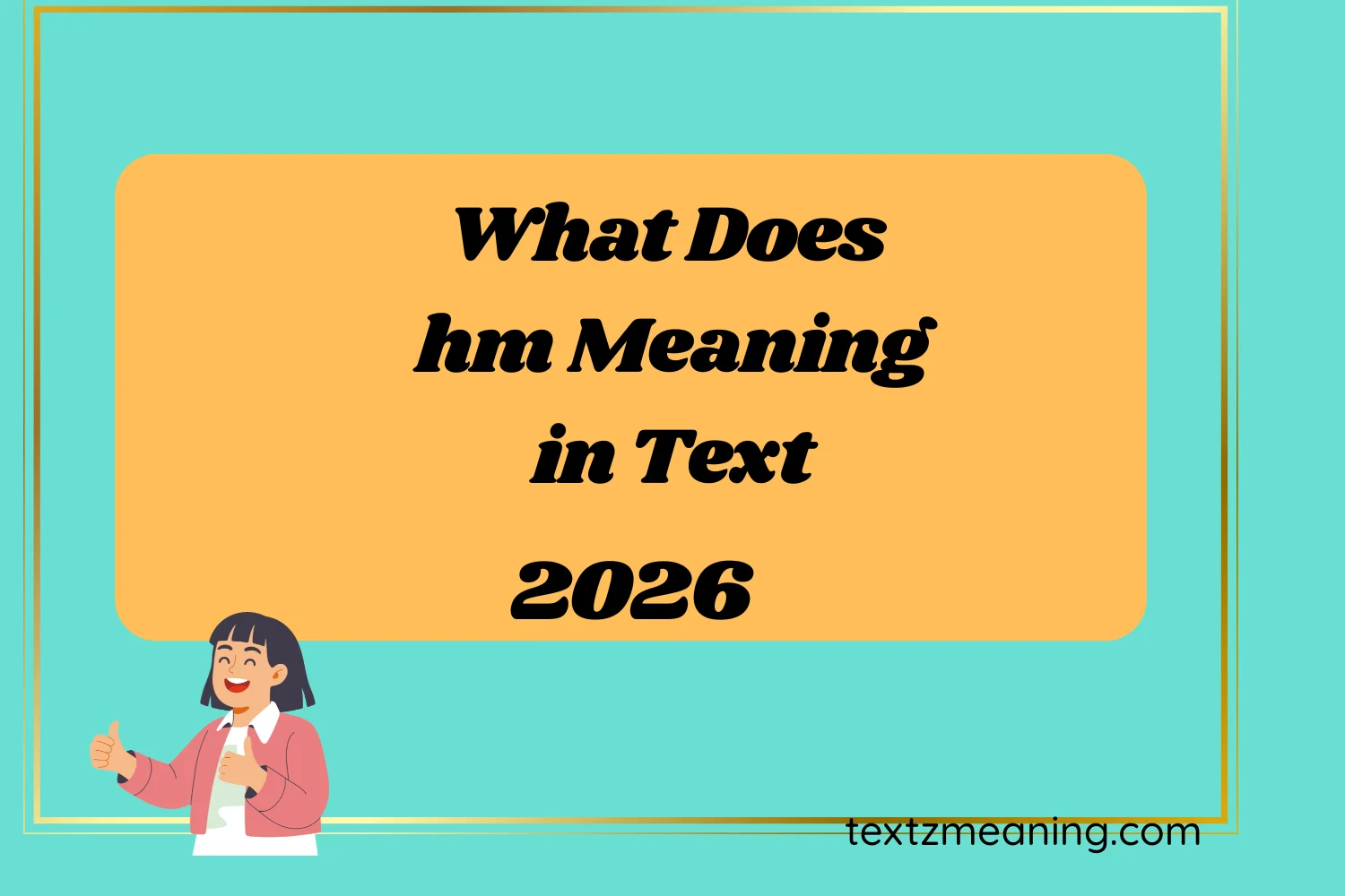 What Does hm Meaning in Text