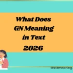 What Does GN Meaning in Text