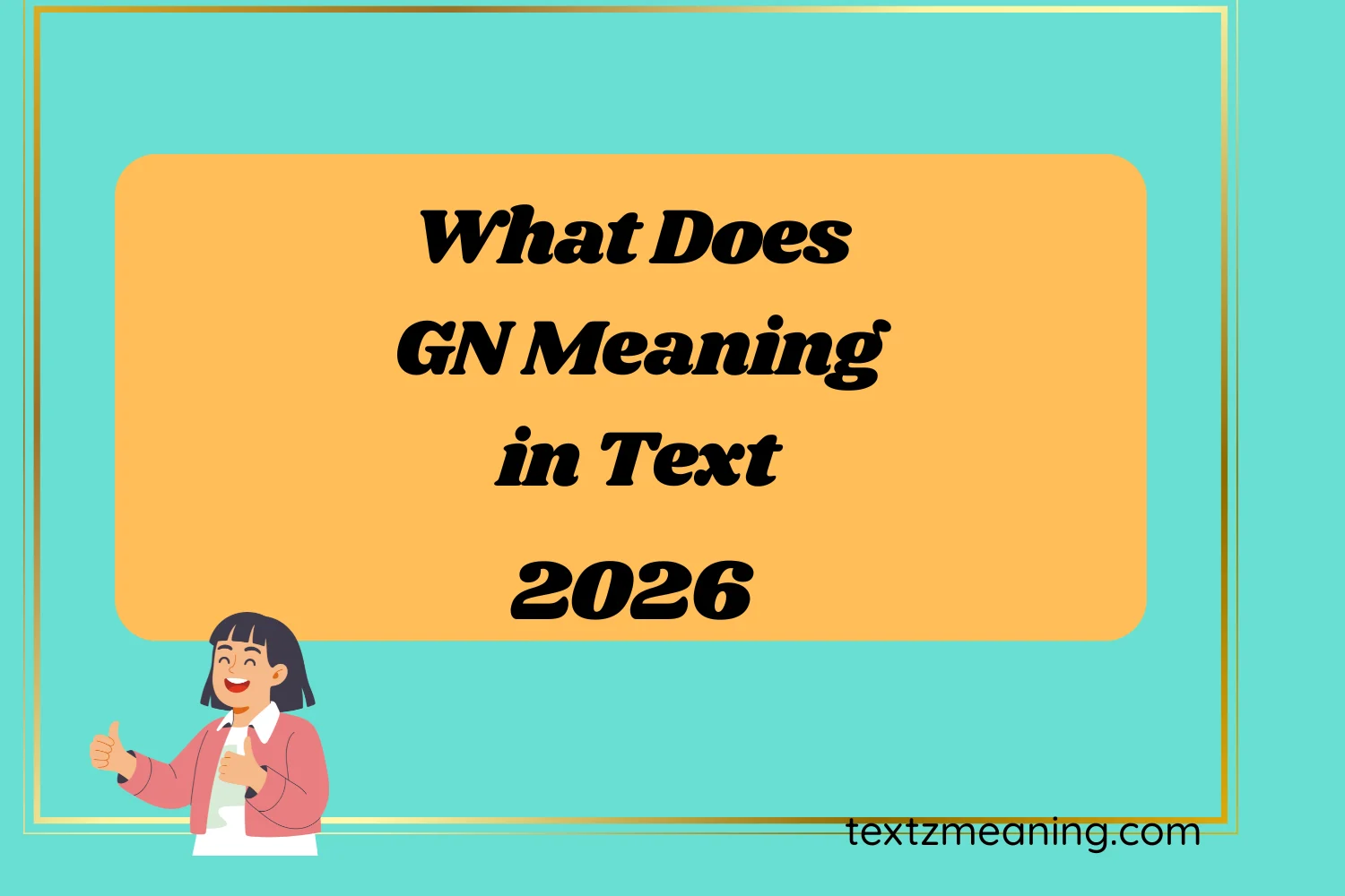 What Does GN Meaning in Text