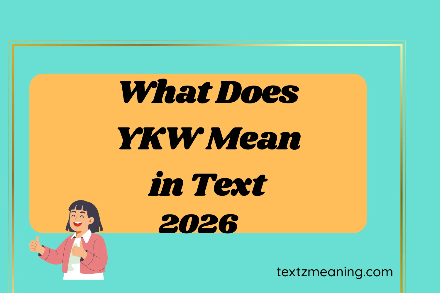 What Does YKW Mean in Text