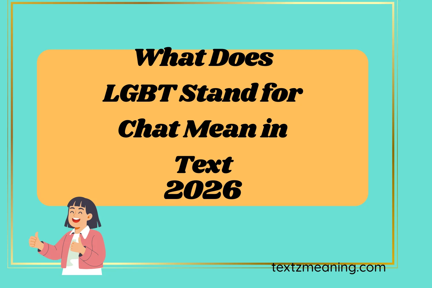What Does LGBT Stand for Chat Mean in Text