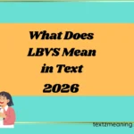 What Does LBVS Mean in Text