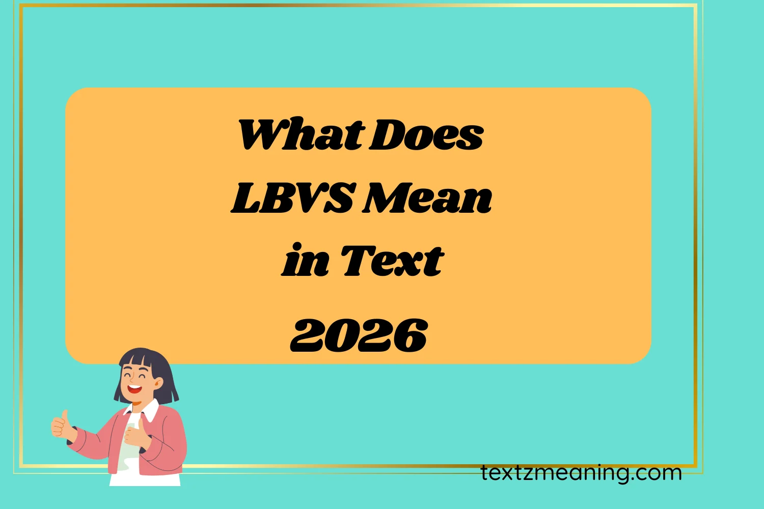 What Does LBVS Mean in Text