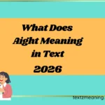 What Does Aight Meaning in Text