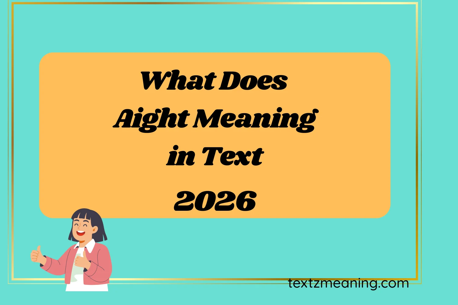 What Does Aight Meaning in Text