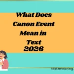 What Does Canon Event Mean in Text