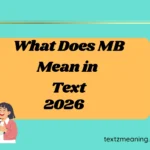 What Does MB Mean in Text