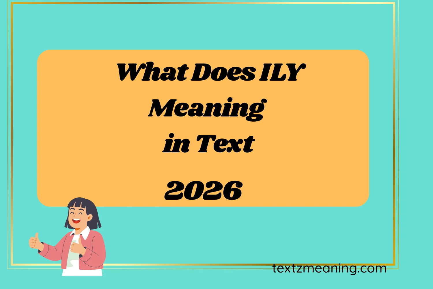 What Does ILY Meaning in Text