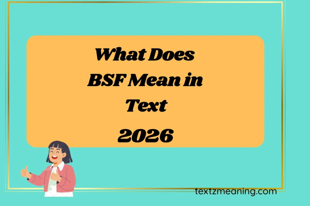 What Does BSF Mean in Text