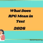 What Does RPG Mean in Text