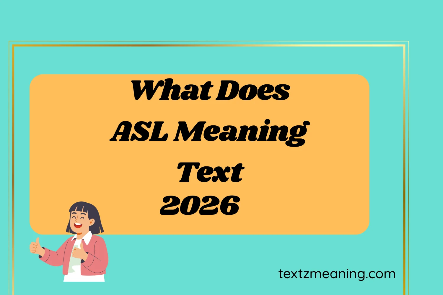 What Does ASL Meaning Text
