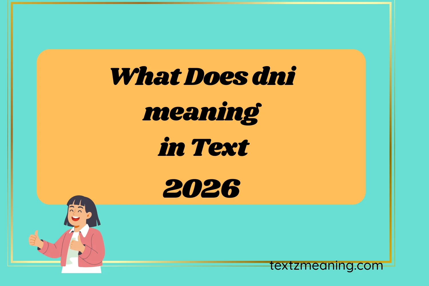 What Does dni meaning in Text