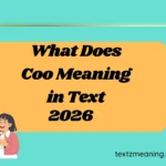 What Does Coo Meaning in Text