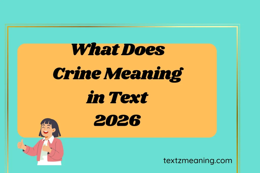 What Does Crine Meaning in Text