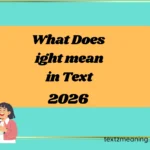 What Does ight mean in Text