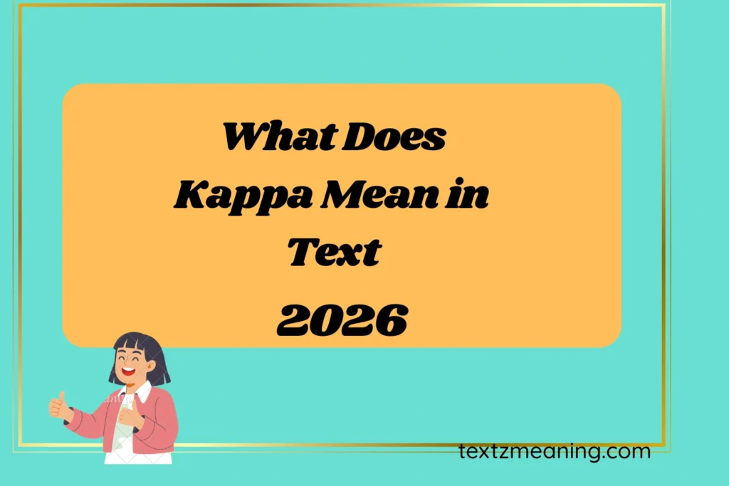 What Does Kappa Mean in Text