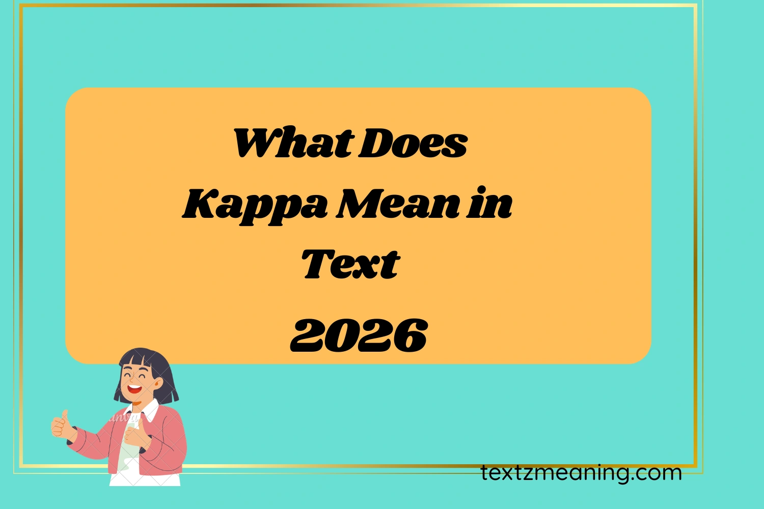 What Does Kappa Mean in Text