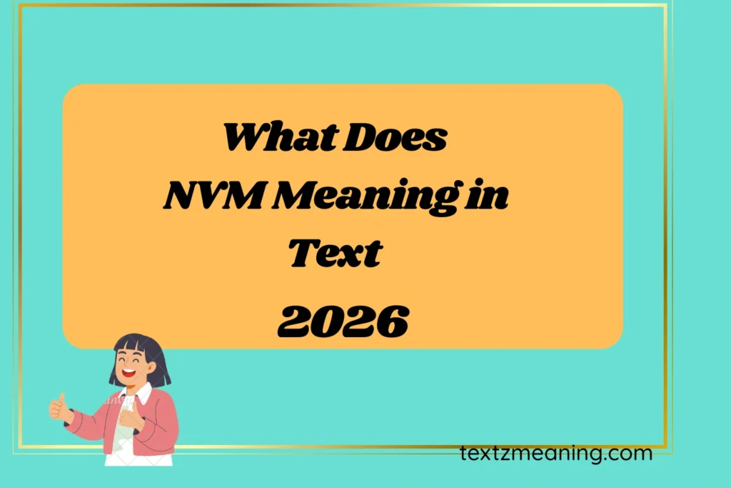 What Does NVM Meaning in Text