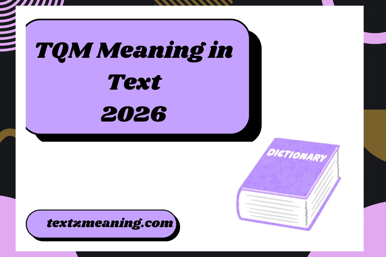 TQM Meaning in Text