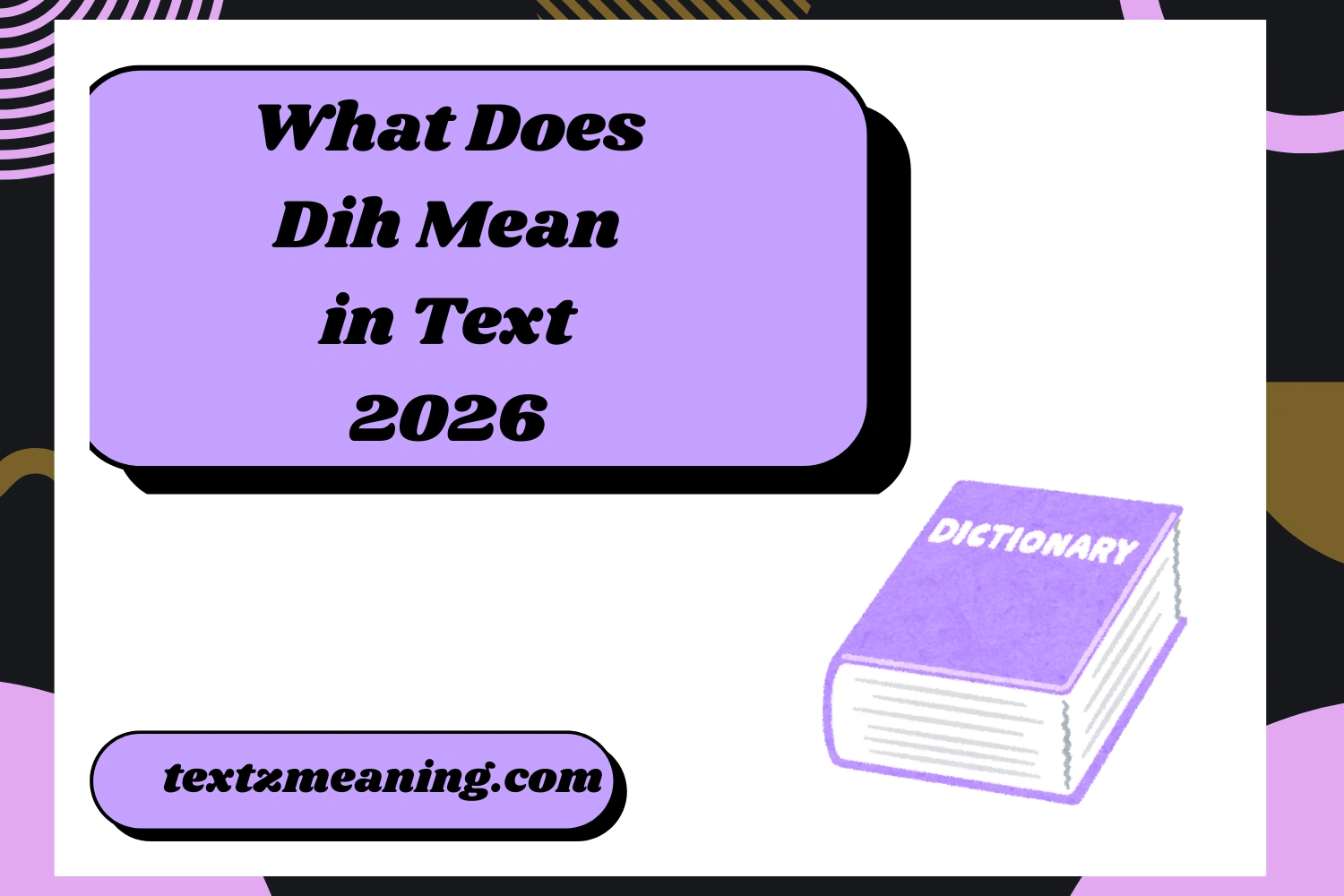 What Does Dih Mean in Text