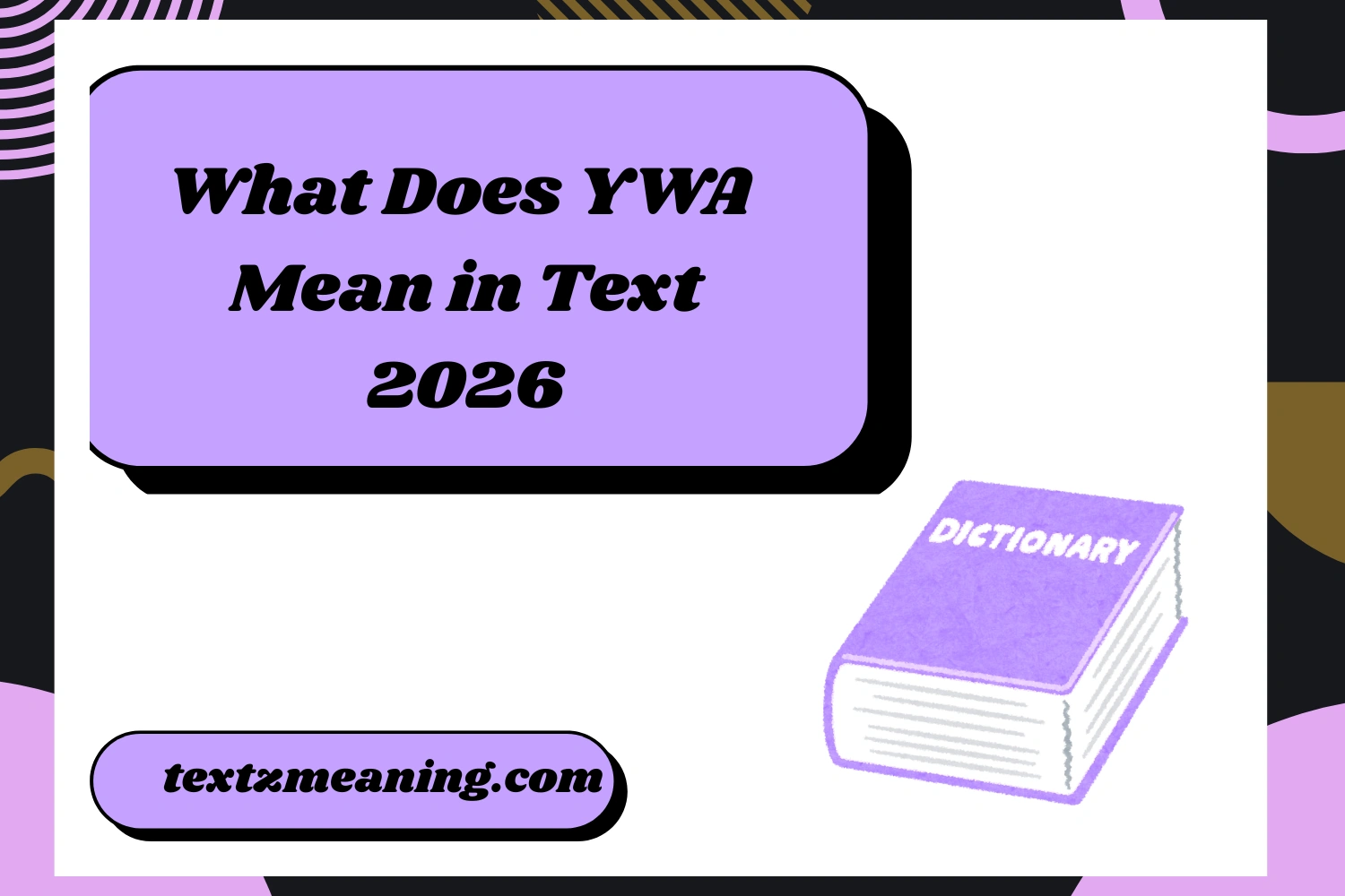 What Does YWA Mean in Text