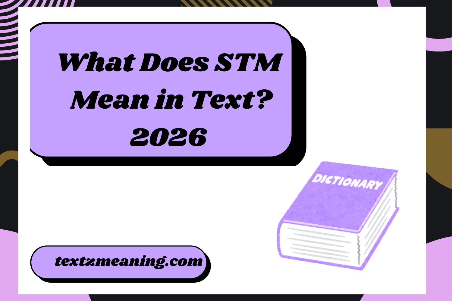 What Does STM Mean in Text?
