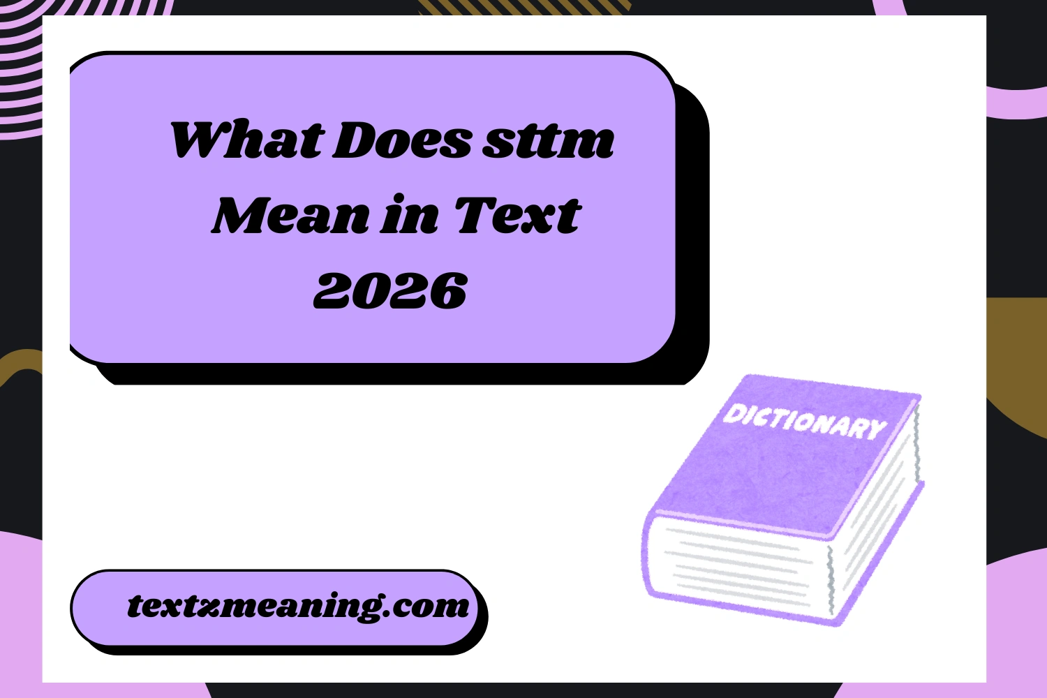 What Does sttm Mean in Text