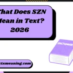 What Does SZN Mean in Text?