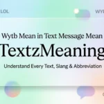 What Does What Does Wytb Mean in Text Message Mean in Text 2026