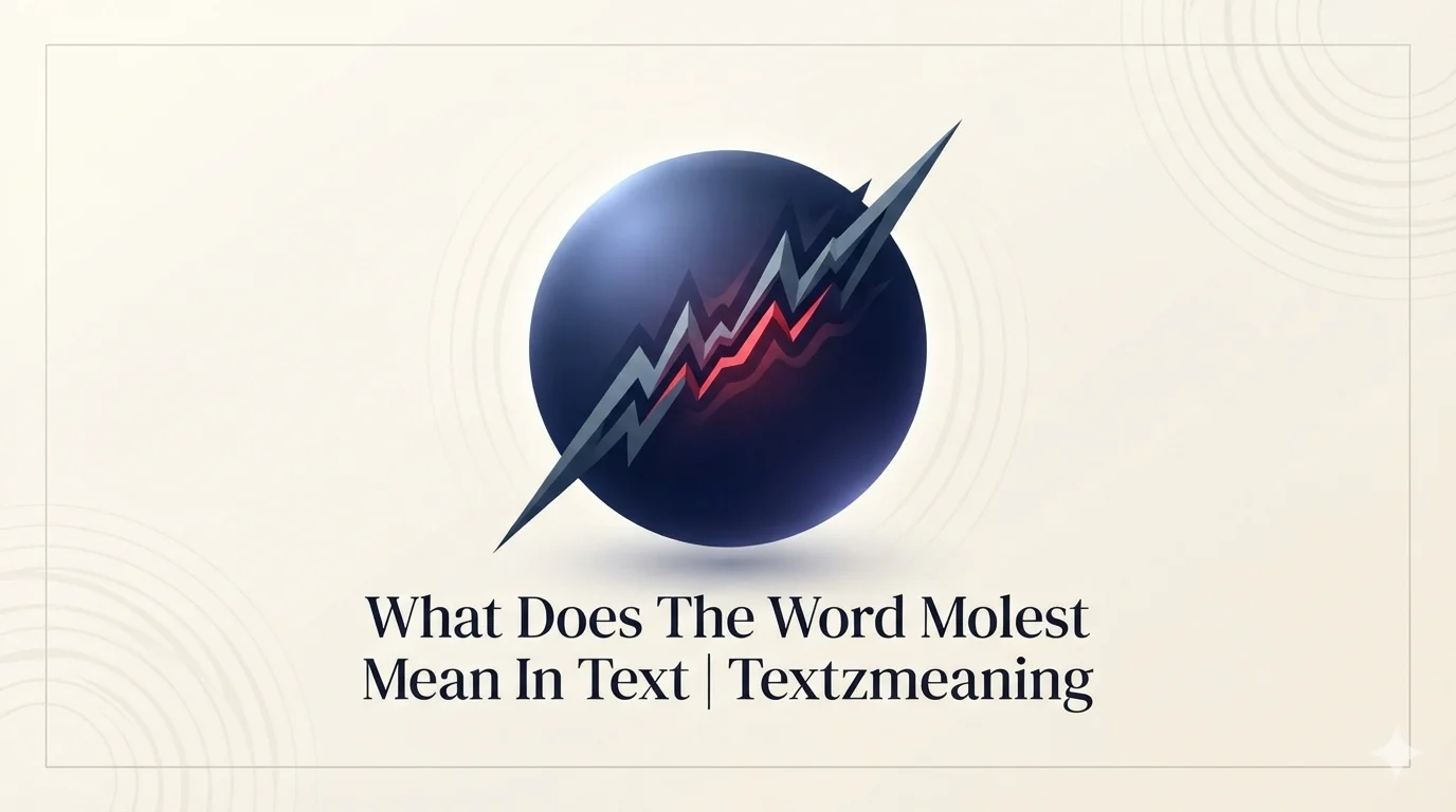 in the text what does the word'molest' 2026