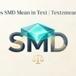 Dies SMD Mean in Text 2026
